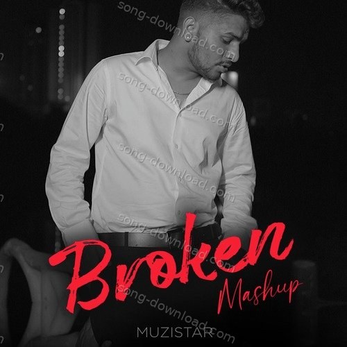 Broken Mashup Guru Randhawa MP3 Download